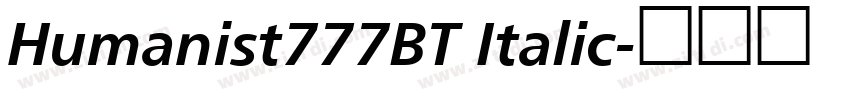 Humanist777BT Italic字体转换 Humanist777BT Italic字体转换